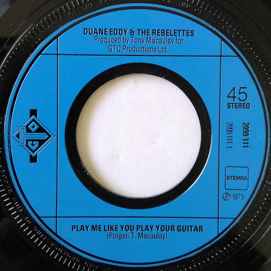 Duane Eddy & The Rebelettes : Play Me Like You Play Your Guitar (7", Single, Blu)