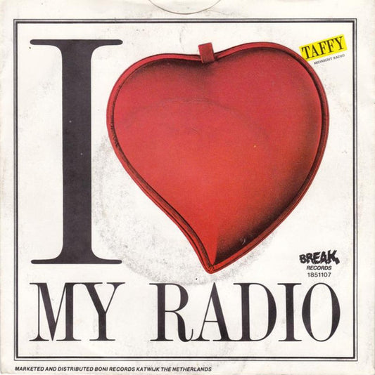 Taffy : I Love My Radio (Midnight Radio) (7", Single)