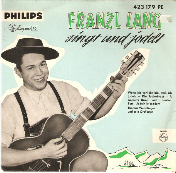 Franzl Lang : Franzl Lang Singt Und Jodelt (7", EP, Mono)