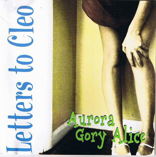 Letters To Cleo : Aurora Gory Alice (CD, Album, RE)