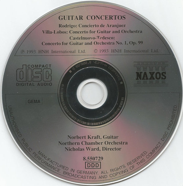 Joaquín Rodrigo / Heitor Villa-Lobos / Mario Castelnuovo-Tedesco - Norbert Kraft, Northern Chamber Orchestra / Nicholas Ward : Concierto De Aranjuez / Guitar Concerto / Guitar Concerto No. 1 (CD, Album)