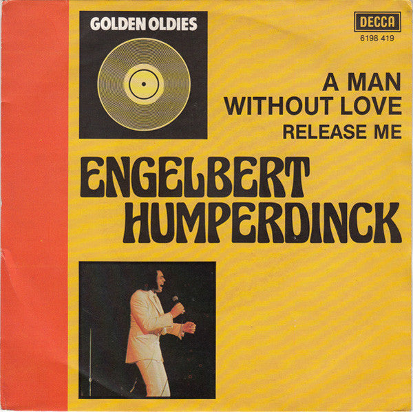 Engelbert Humperdinck : A Man Without Love / Release Me (7", Single, RE)