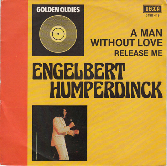 Engelbert Humperdinck : A Man Without Love / Release Me (7", Single, RE)
