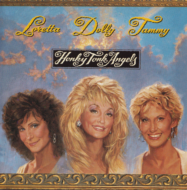 Loretta Lynn, Dolly Parton, Tammy Wynette : Honky Tonk Angels (CD, Album)