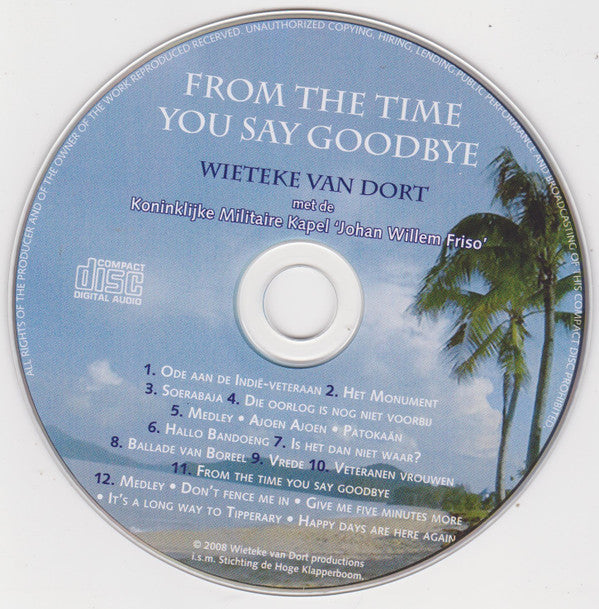 Wieteke van Dort met de Koninklijke Militaire Kapel "Johan Willem Friso" : From The Time You Say Goodbye (CD, Album)