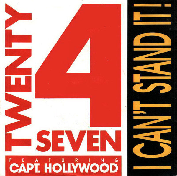 Twenty 4 Seven Featuring Captain Hollywood : I Can't Stand It! (7", Single, Lar)