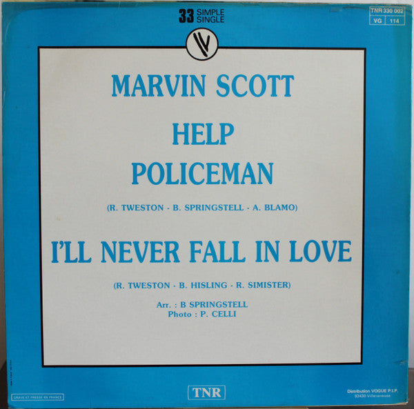 Marvin Scott : Help Policeman / I'll Never Fall In Love (12", Maxi)