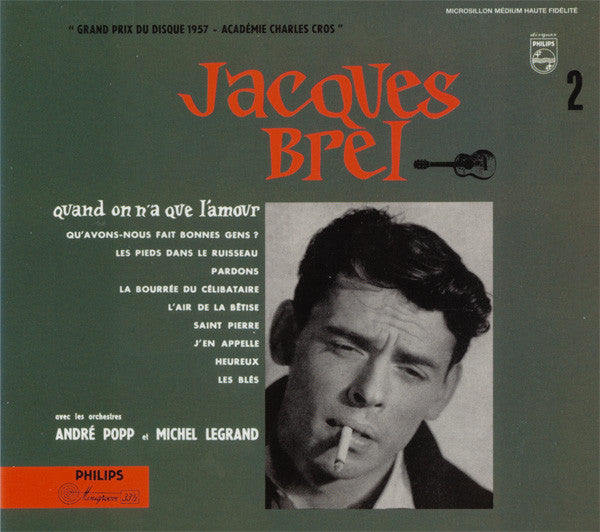 Jacques Brel Avec Les Orchestres André Popp Et Son Orchestre et Michel Legrand Et Son Orchestre : Quand On N'a Que L'amour (CD, RE, RM)