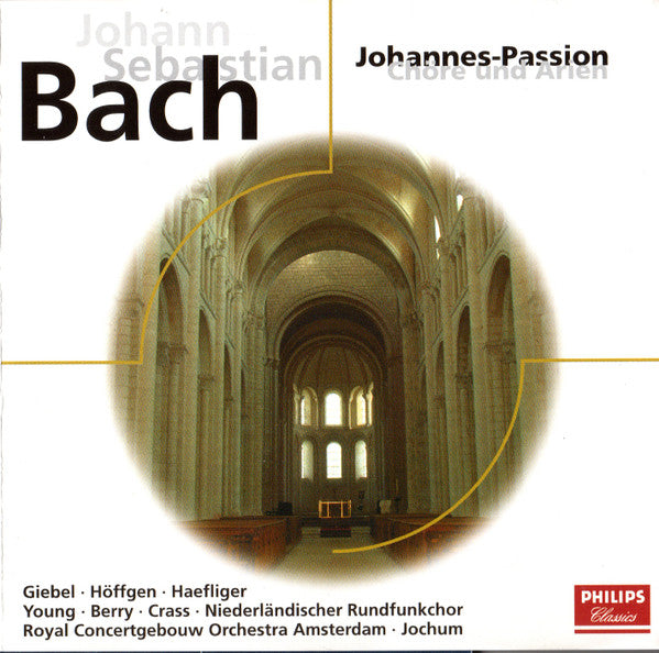 Johann Sebastian Bach · Agnes Giebel · Marga Höffgen · Ernst Haefliger · Walter Berry · Groot Omroepkoor · Concertgebouworkest : Johannes-Passion (Chöre Und Arien) (CD, Comp, RE)