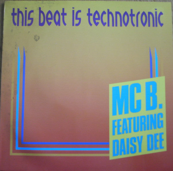 MC B Featuring Daisy Dee : This Beat Is Technotronic (12")