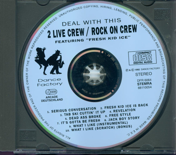 The 2 Live Crew / Rock On Crew Featuring Fresh Kid Ice : Deal With This (CD, Album, Comp, RE)