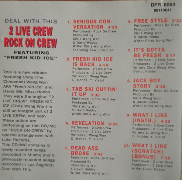 The 2 Live Crew / Rock On Crew Featuring Fresh Kid Ice : Deal With This (CD, Album, Comp, RE)