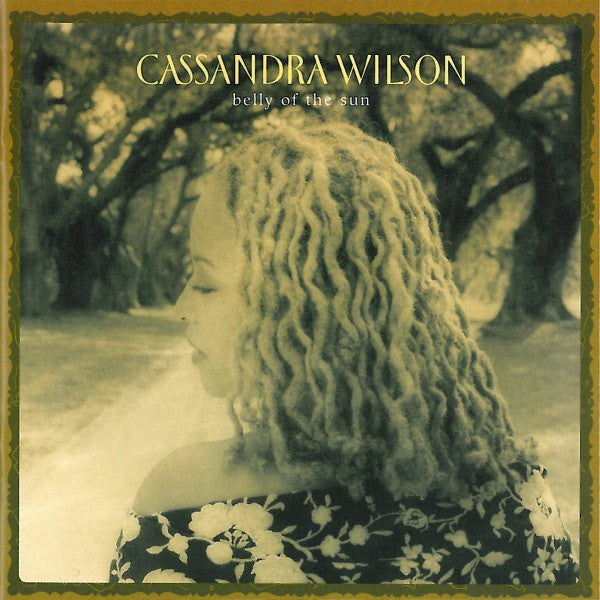 Cassandra Wilson : Belly Of The Sun (CD, Album)