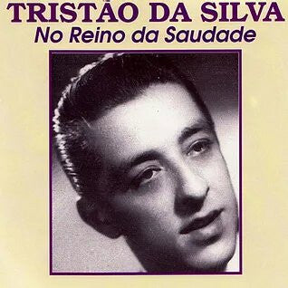 Tristão Da Silva : No Reino Da Saudade (CD, Comp)