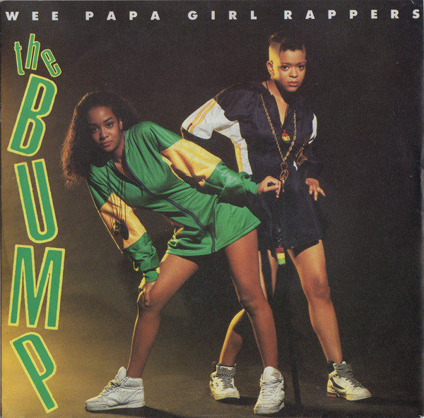 Wee Papa Girl Rappers : The Bump (7")