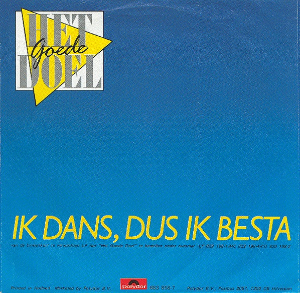 Het Goede Doel : Ik Dans, Dus Ik Besta (7", Single)