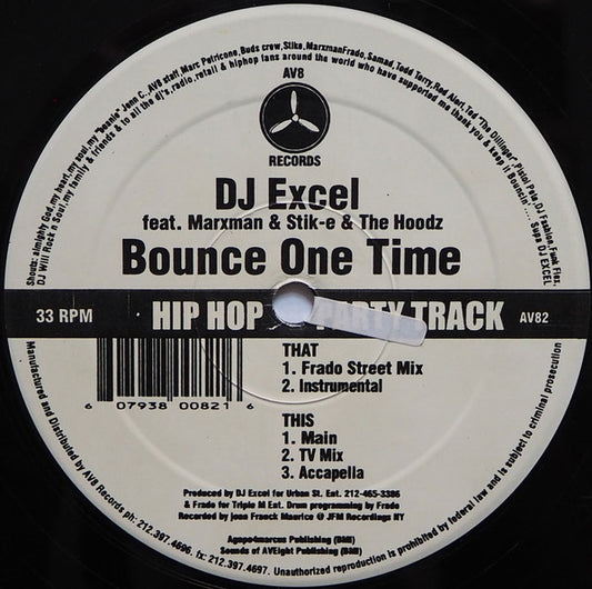 DJ Excel (5) Feat. The Marxmen & Stik-E & The Hoodz : Bounce One Time (12")