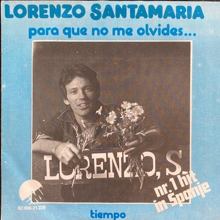 Lorenzo Santamaría : Para Que No Me Olvides (7", Single, Big)