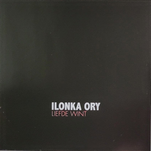 Ilonka Ory : Liefde Wint (CD, Album)