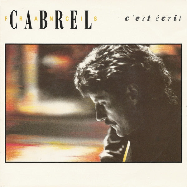 Francis Cabrel : C'est Écrit (7", Single)