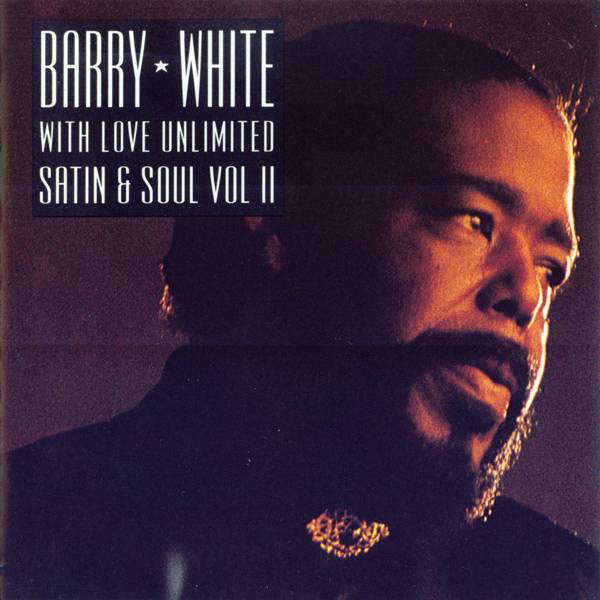 Barry White With Love Unlimited : Satin & Soul Vol II (2xCD, Comp)