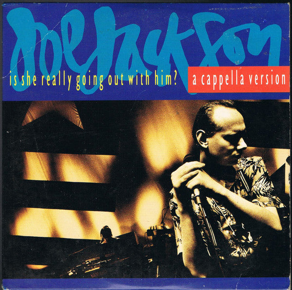 Joe Jackson : Is She Really Going Out With Him? (A Cappella Version) (CD, Single)
