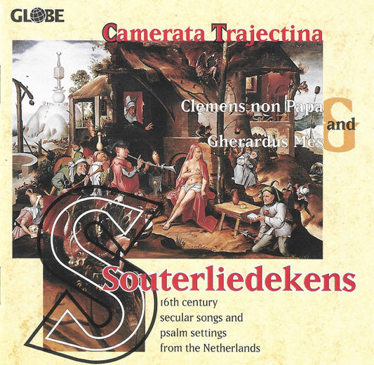 Camerata Trajectina, Clemens non Papa, Gherardus Mes : Souterliedekens - 16th Century Secular Songs And Psalm Settings From The Netherlands (CD)