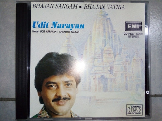 Udit Narayan, Shekhar Kalyan : Bhajan Sangam - Bhajan Vatika (CD, Album)