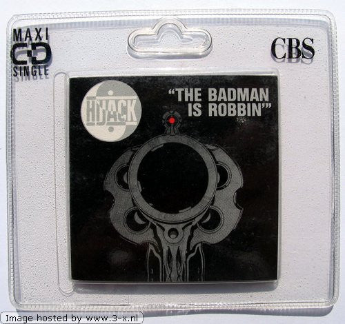Hijack (2) : The Badman Is Robbin' (CD, Mini, Maxi)