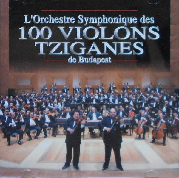 100 Tagú Budapest Cigányzenekar : L'Orchestre Symphonique Des 100 Violons Tziganes De Budapest (2xCD)