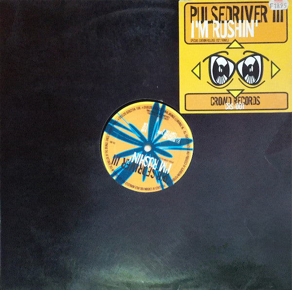 Pulsedriver : I'm Rushin' (12")
