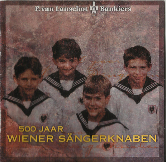 Die Wiener Sängerknaben : 500 Jaar Wiener Sängerknaben (CD, Album, Comp)