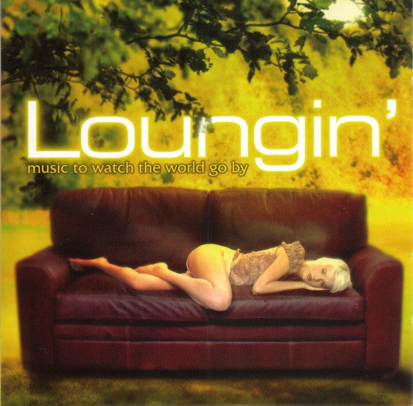 Various : Loungin' - Music To Watch The World Go By (2xCD, Comp)
