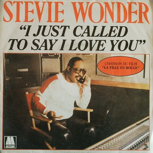 Stevie Wonder : I Just Called To Say I Love You (7", Single)