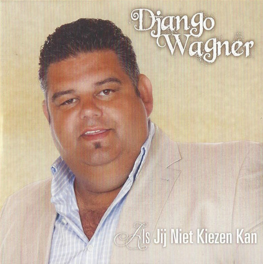 Django Wagner : Als Jij Niet Kiezen Kan (CD, Single)