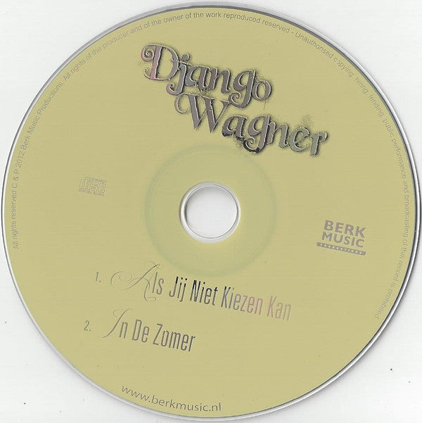 Django Wagner : Als Jij Niet Kiezen Kan (CD, Single)
