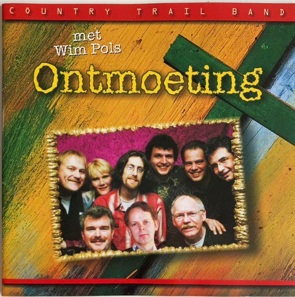 Country Trail Band Met Wim Pols : Ontmoeting (CD, Album)