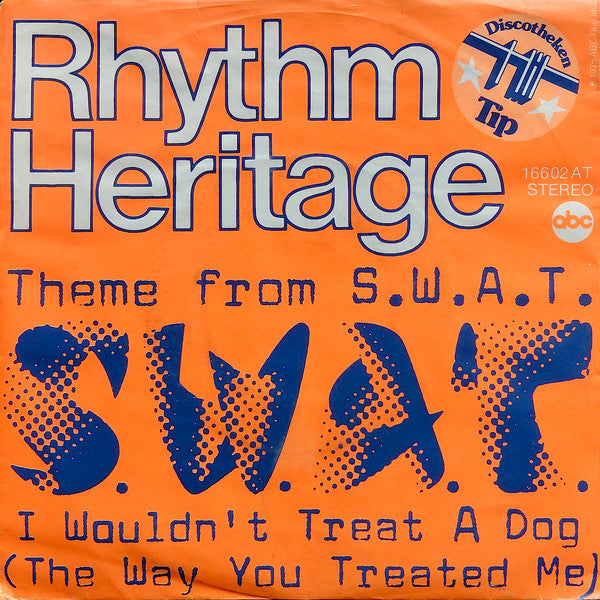 Rhythm Heritage : Theme From S.W.A.T. (7", Single)
