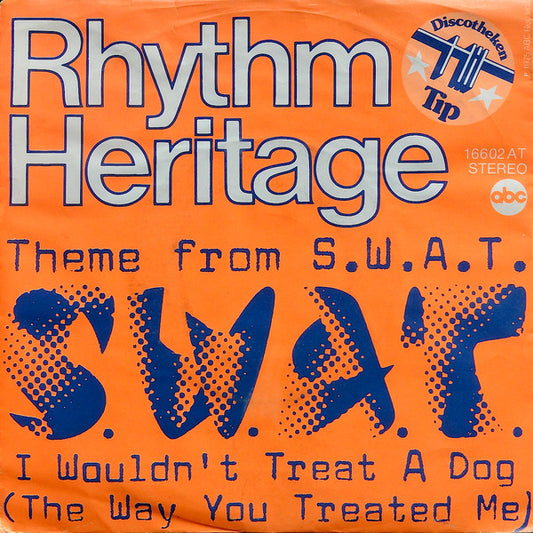 Rhythm Heritage : Theme From S.W.A.T. (7", Single)