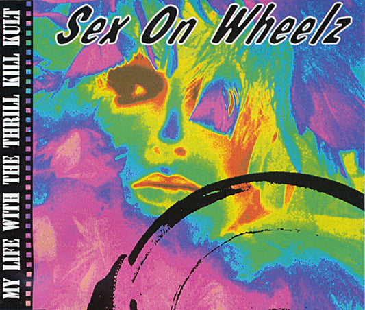 My Life With The Thrill Kill Kult : Sex On Wheelz (CD, Single)