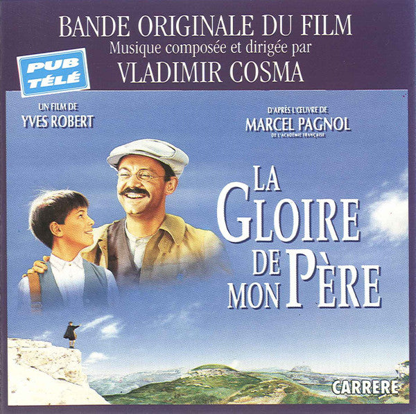 Vladimir Cosma : La Gloire De Mon Père / Le Château De Ma Mère (Bande Originale Du Film) (CD, Comp)