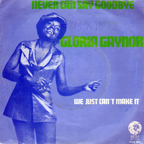 Gloria Gaynor : Never Can Say Goodbye (7", Single)