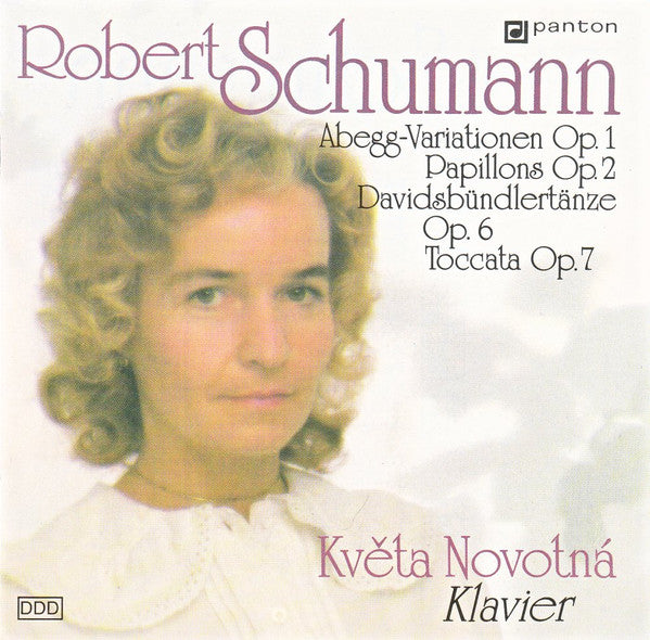 Robert Schumann - Květa Novotná : Abegg-Variationen, Op.1. Papillons, Op.2. Davidbündlertänze, Op.6. Toccata Op.7 (CD, Album)