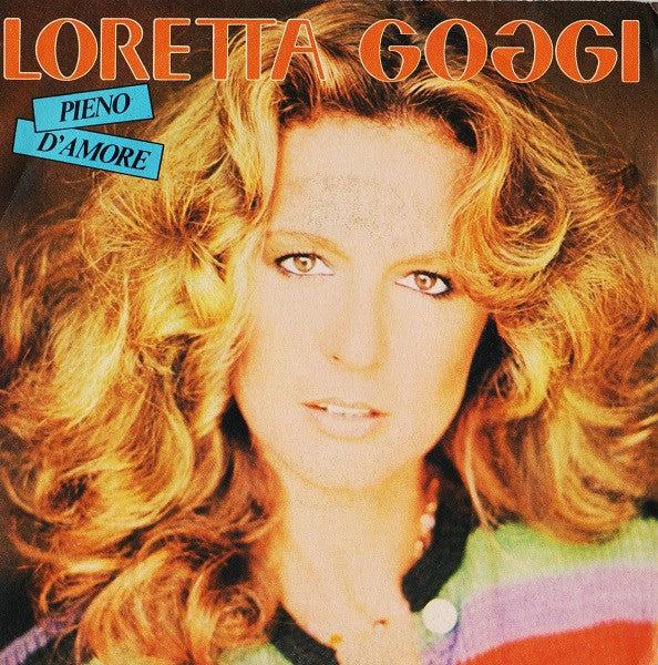 Loretta Goggi : Pieno D'Amore (7", Mul)