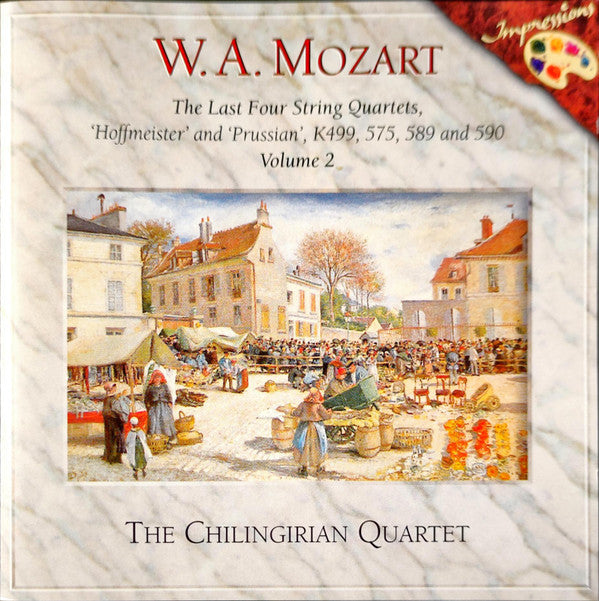 Wolfgang Amadeus Mozart, Chilingirian String Quartet : The Last Four String Quartets · 'Hoffmeister' and 'Prussian' · K.499, 575, 589 and 590 (Volume 2) (2xCD)