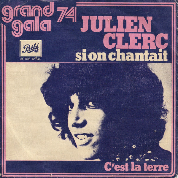 Julien Clerc : Si On Chantait (7", Single, RE)
