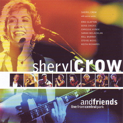 Sheryl Crow And Friends* : Live From Central Park (CD, Album)
