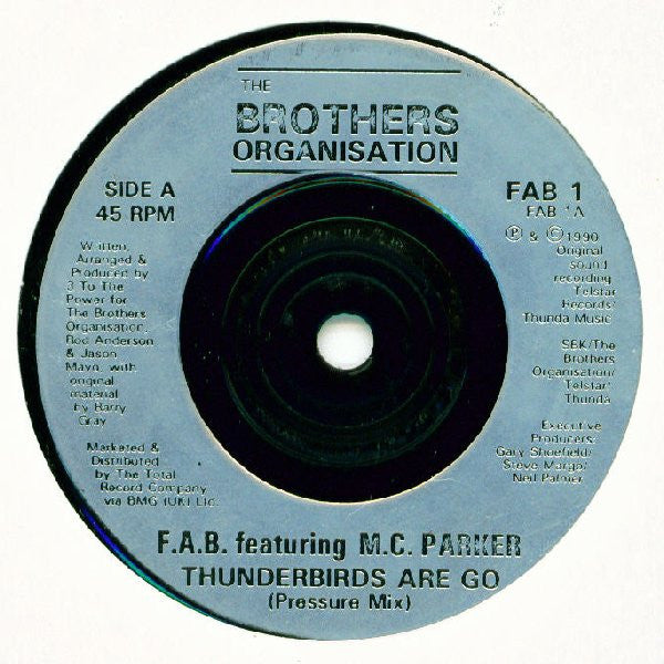 F.A.B. Featuring MC Parker : Thunderbirds Are Go (7", Sil)