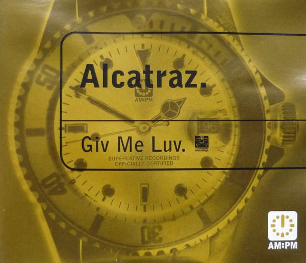 Alcatraz : Giv Me Luv (CD, Maxi)