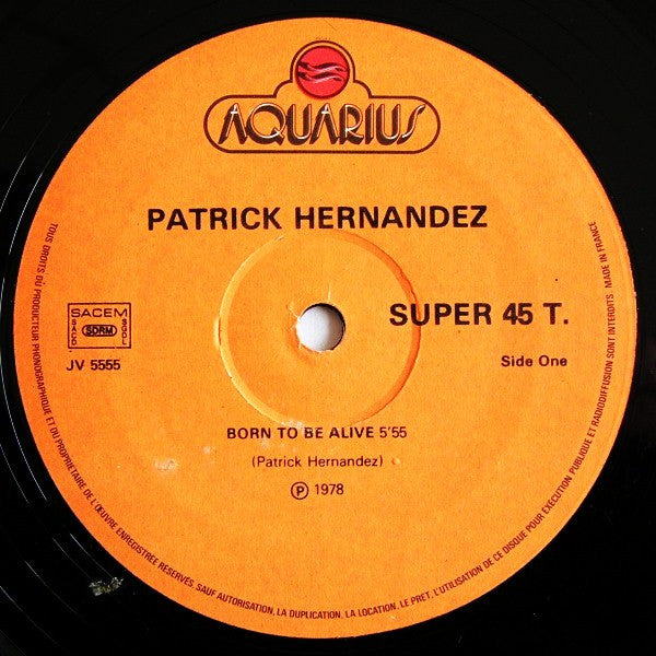 Patrick Hernandez : Born To Be Alive (12")